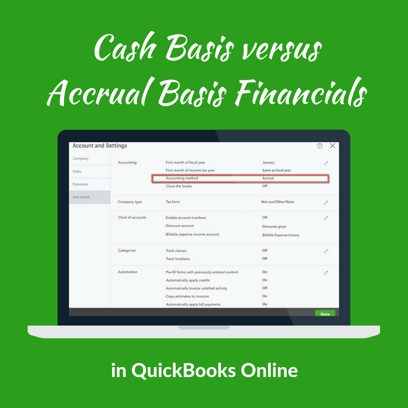 Cash Basis versus Accrual Basis Financials in QuickBooks Online